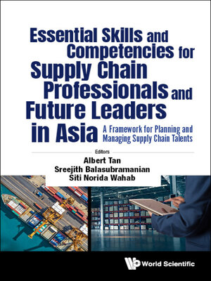 cover image of Essential Skills and Competencies for Supply Chain Professionals and Future Leaders in Asia